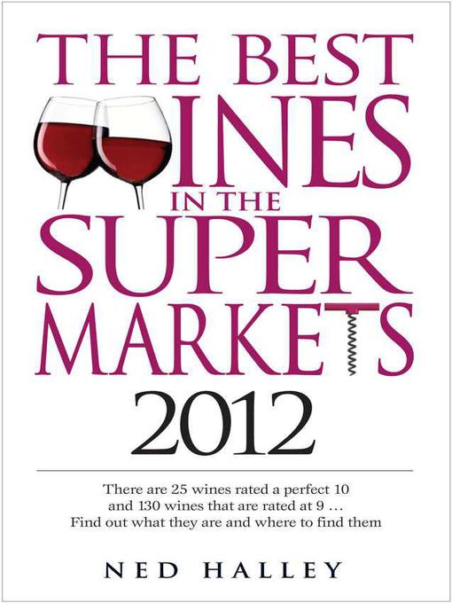 Title details for Best Wines in the Supermarkets 2012 by Ned Halley - Available